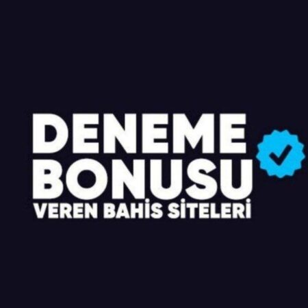 Deneme Bonusu Veren Siteler